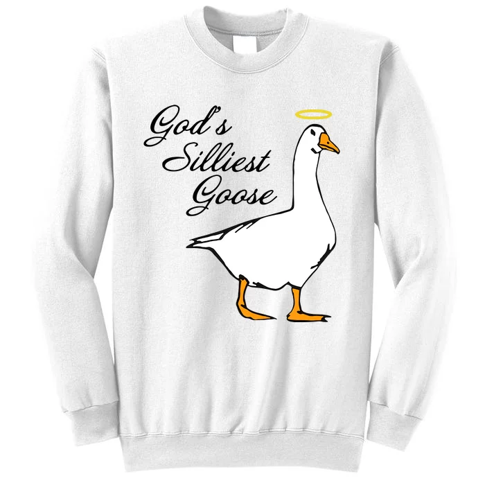 God's Silliest Goose Funny Goose Lover Sarcasm Sweatshirt