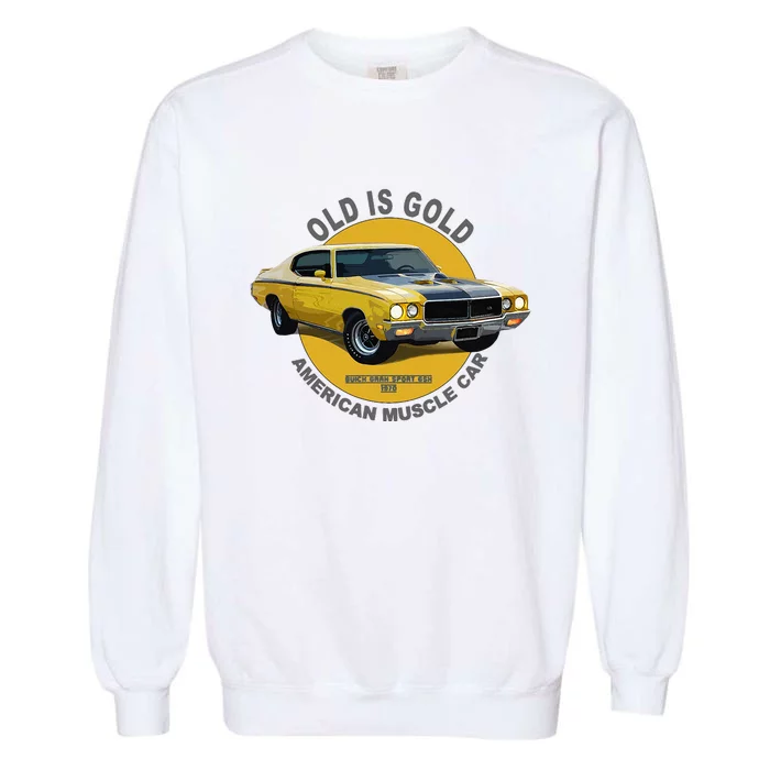 Gran Sport Gsx American Muscle Car 60s 70s Garment-Dyed Sweatshirt