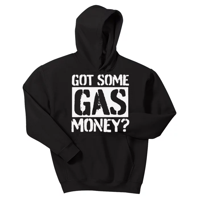 Got Some Gas Money Funny Inflated Gas Prices Kids Hoodie