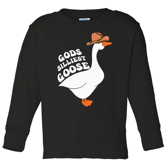 Gods Silliest Goose Toddler Long Sleeve Shirt