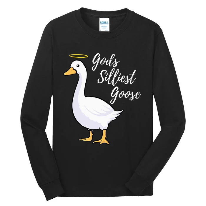 Gods Silliest Goose Tall Long Sleeve T-Shirt