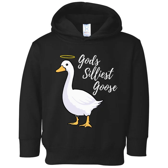 Gods Silliest Goose Toddler Hoodie