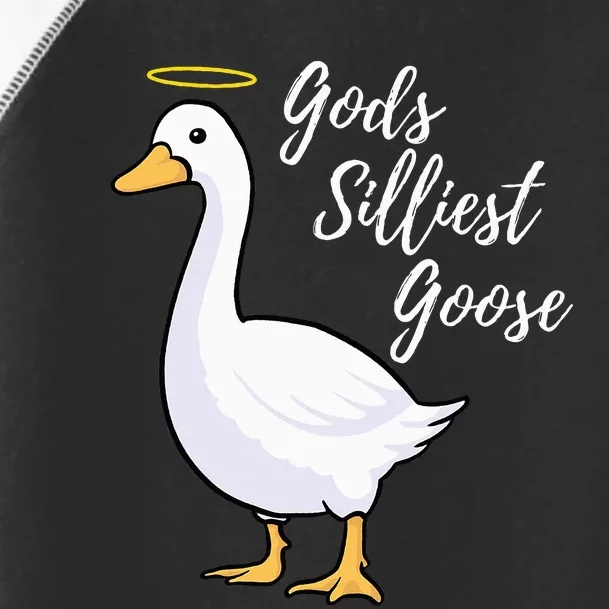 Gods Silliest Goose Toddler Fine Jersey T-Shirt