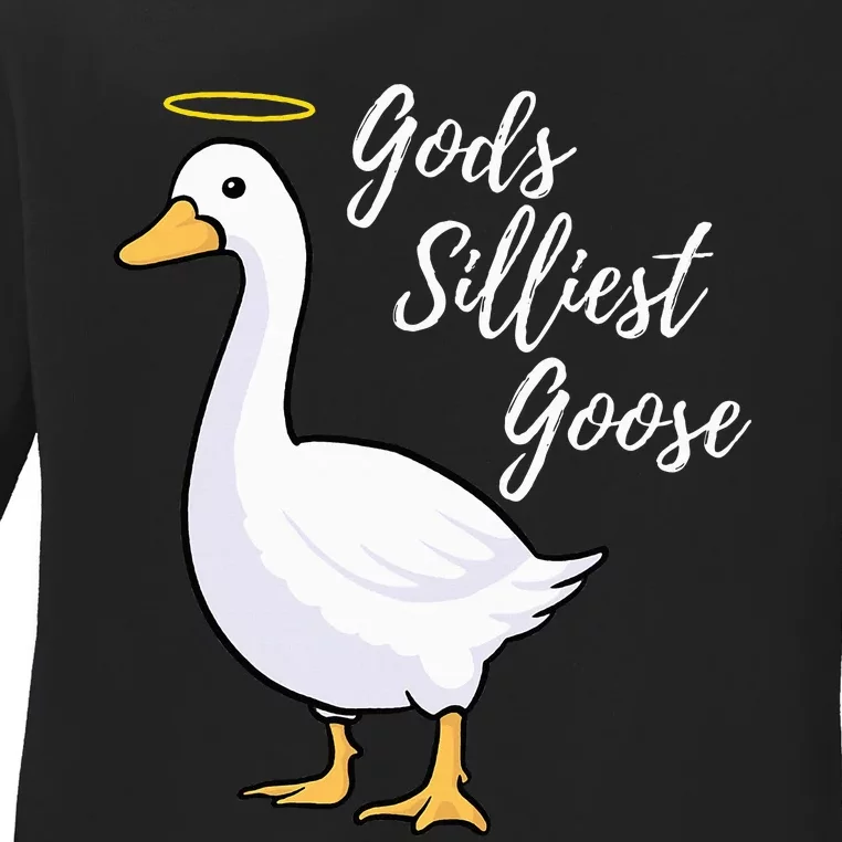 Gods Silliest Goose Ladies Long Sleeve Shirt