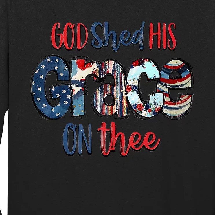 God Shed His Grace On Thee 4th Of July Groovy Patriotic Long Sleeve Shirt