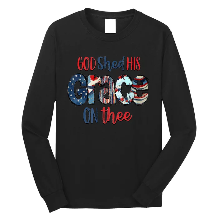 God Shed His Grace On Thee 4th Of July Groovy Patriotic Long Sleeve Shirt