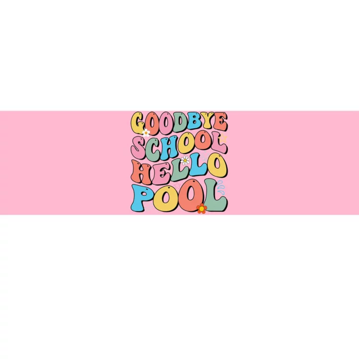 Goodbye School Hello Pool Summer Groovy Last Day Of School Bumper Sticker