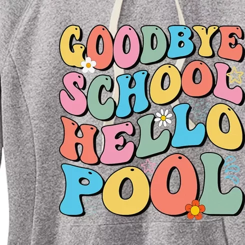 Goodbye School Hello Pool Summer Groovy Last Day Of School Women's Fleece Hoodie