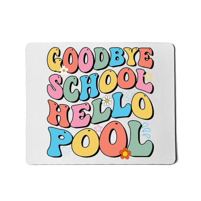 Goodbye School Hello Pool Summer Groovy Last Day Of School Mousepad