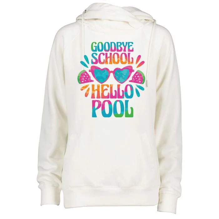 Goodbye School Hello Pool Summer Womens Funnel Neck Pullover Hood