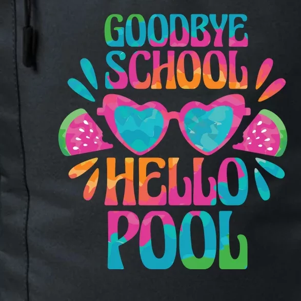 Goodbye School Hello Pool Summer Daily Commute Backpack