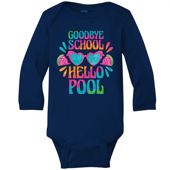 Goodbye School Hello Pool Summer Baby Long Sleeve Bodysuit