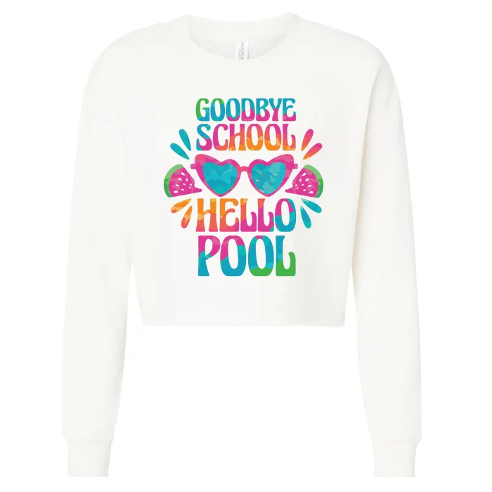 Goodbye School Hello Pool Summer Cropped Pullover Crew