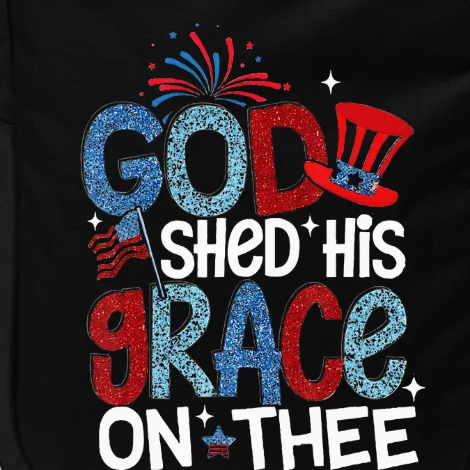 God Shed His Grace On Thee 4th Of July American Patriotic Impact Tech Backpack