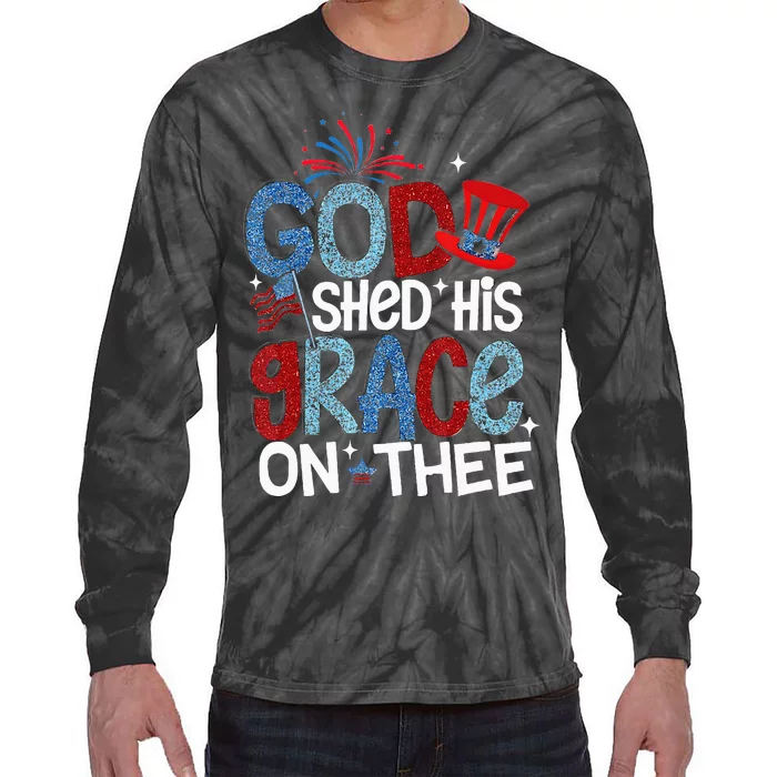 God Shed His Grace On Thee 4th Of July American Patriotic Tie-Dye Long Sleeve Shirt