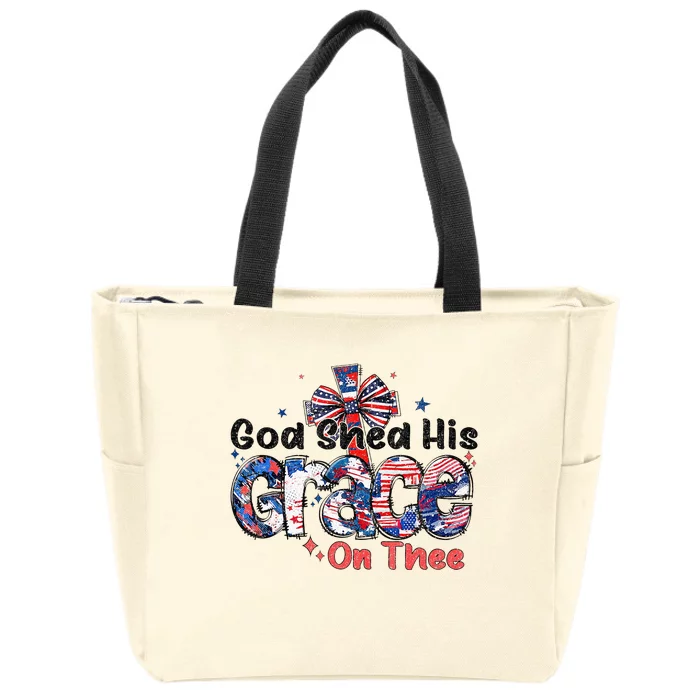 God Shed His Grace On Thee 4th Of July American Patriotic Zip Tote Bag