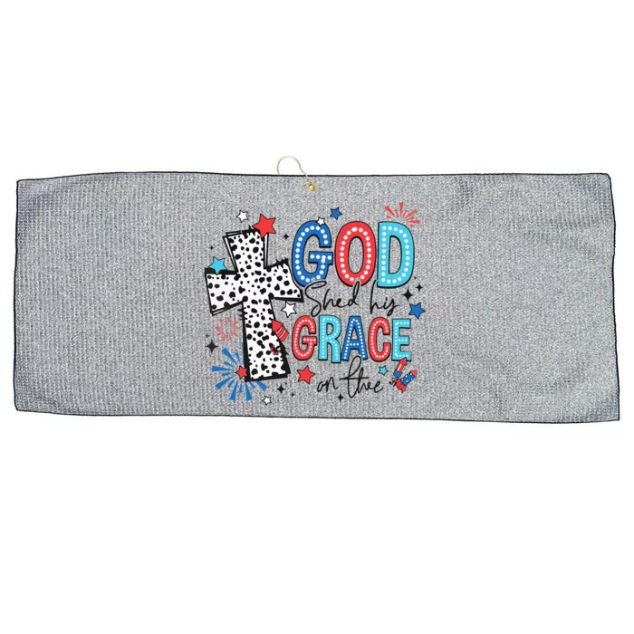 God Shed His Grace On Thee Ameria 1776 Patriotic 4th Of July Large Microfiber Waffle Golf Towel