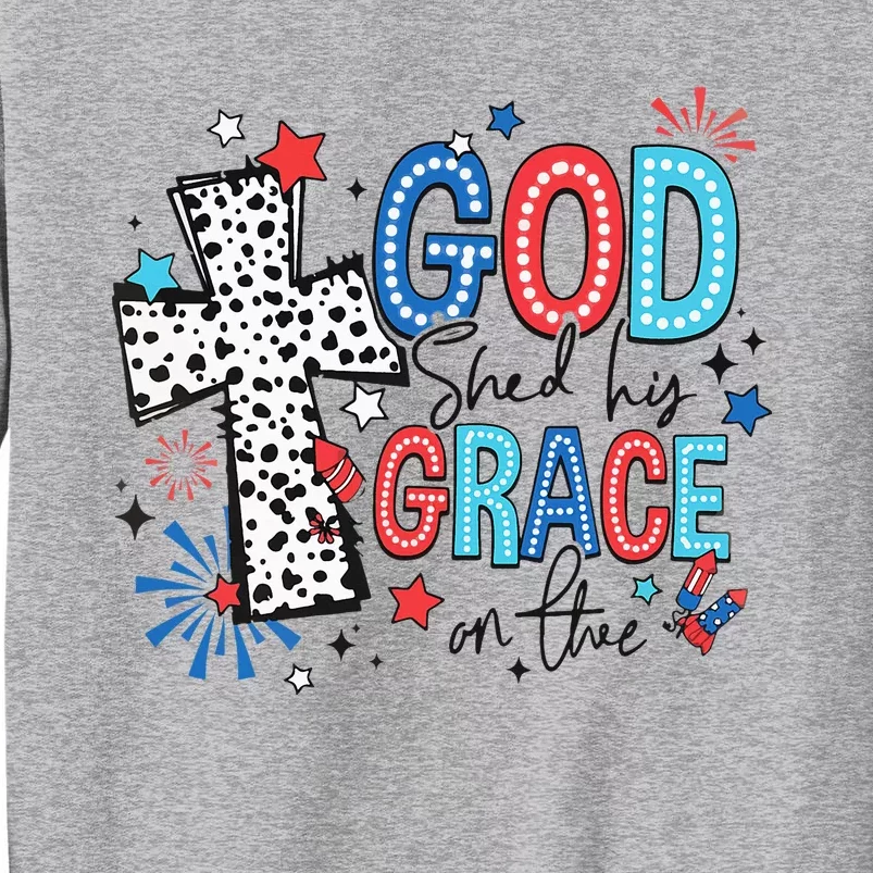 God Shed His Grace On Thee Ameria 1776 Patriotic 4th Of July Sweatshirt