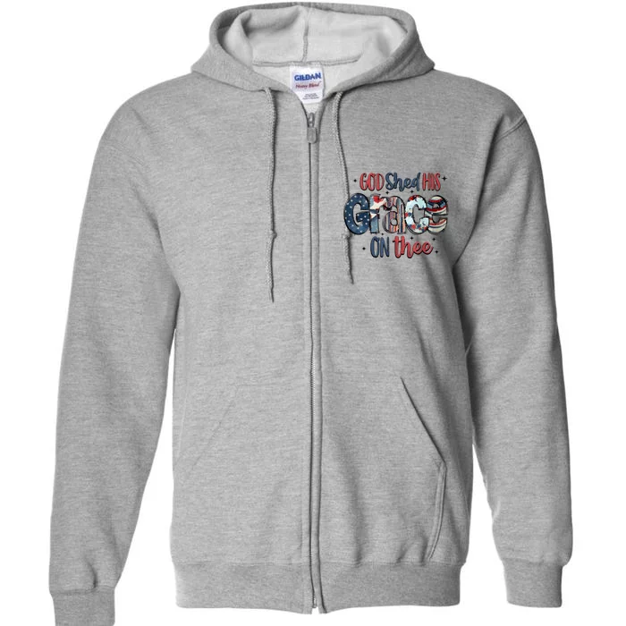 God Shed His Grace On Thee 4th Of July Groovy Patriotic Full Zip Hoodie