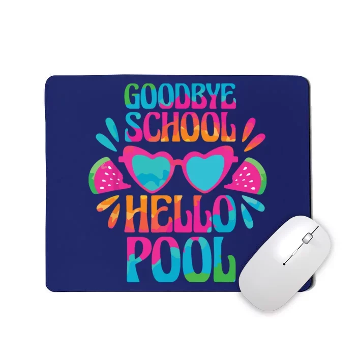 Goodbye School Hello Pool Watermelon Last Day Of School Mousepad