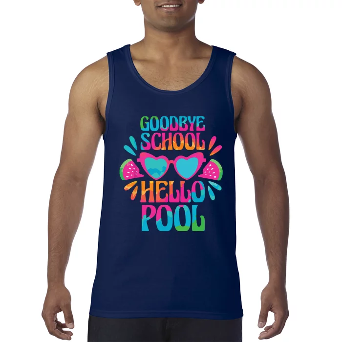 Goodbye School Hello Pool Watermelon Last Day Of School Tank Top