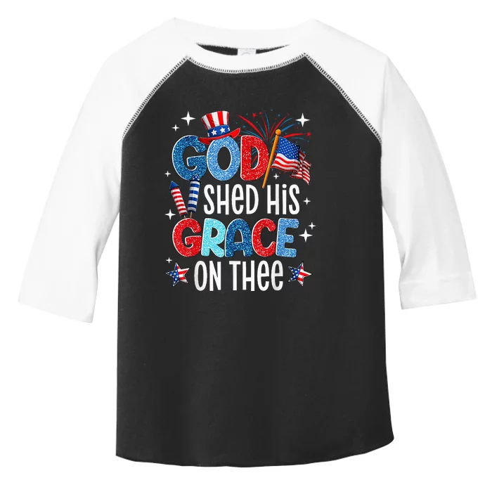 God Shed His Grace On Thee 4 Of July Independence Toddler Fine Jersey T-Shirt