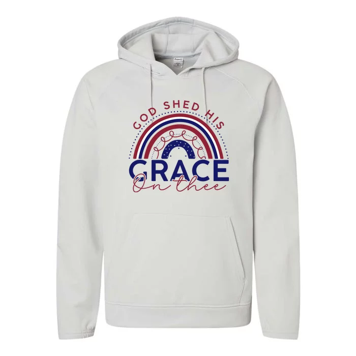 God Shed His Grace On Thee 4th Of July Patriotic American Performance Fleece Hoodie