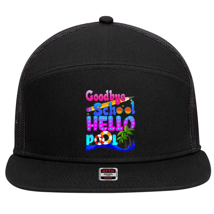 Goodbye School Hello Pool Happy Last Day Of School 7 Panel Mesh Trucker Snapback Hat