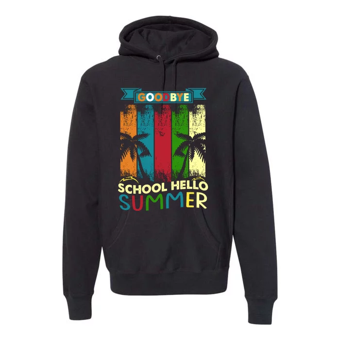 Goodbye School Hello Summer Premium Hoodie