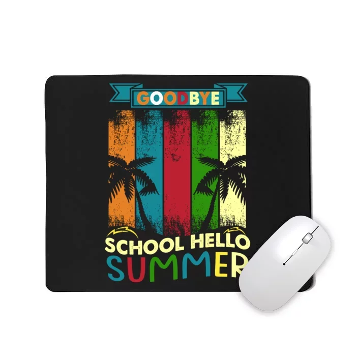 Goodbye School Hello Summer Mousepad