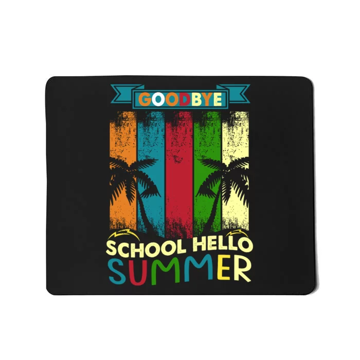 Goodbye School Hello Summer Mousepad