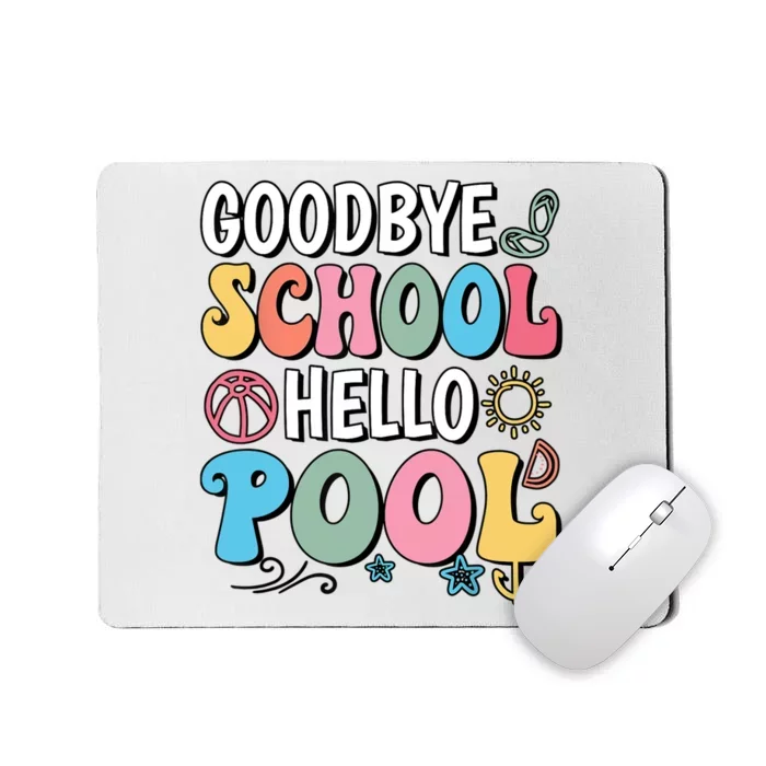 Goodbye School Hello Pool Summer Groovy Last Day Of School Mousepad