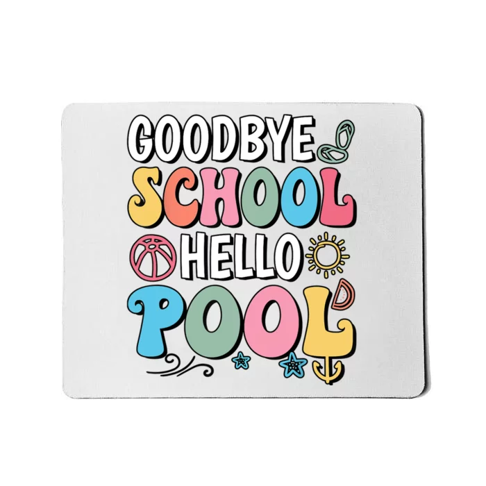 Goodbye School Hello Pool Summer Groovy Last Day Of School Mousepad