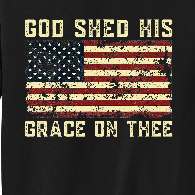 God Shed His Grace On Thee Patriotic American Flag Sweatshirt