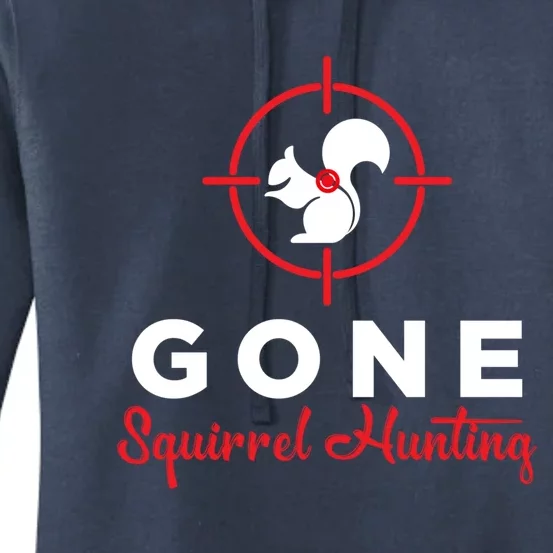 Gone Squirrel Hunting Hunter Gift Women's Pullover Hoodie