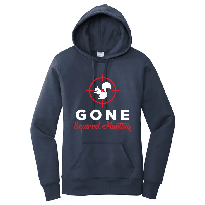 Gone Squirrel Hunting Hunter Gift Women's Pullover Hoodie