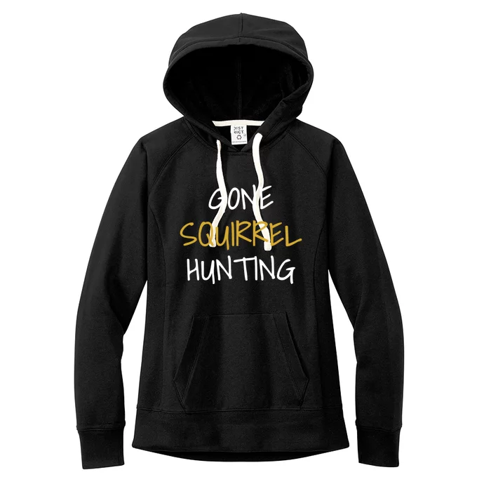 Gone Squirrel Hunting Gift Women's Fleece Hoodie