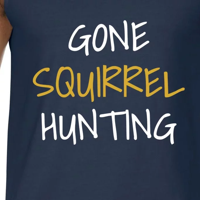 Gone Squirrel Hunting Gift Comfort Colors® Tank Top