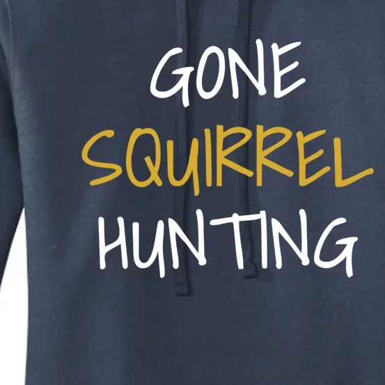 Gone Squirrel Hunting Gift Women's Pullover Hoodie