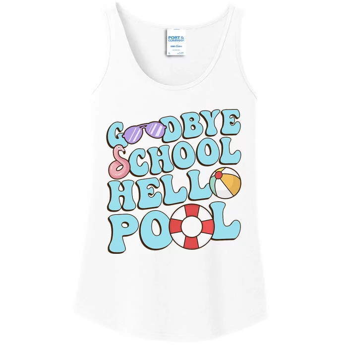 Goodbye School Hello Pool Summer Break Last Day of School Ladies Essential Tank