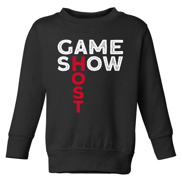 Game Show Host Toddler Sweatshirt