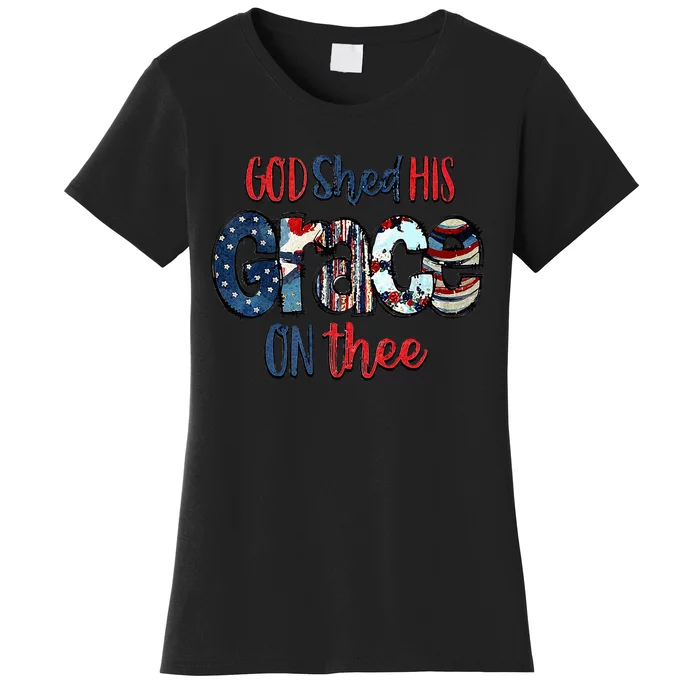 God Shed His Grace On Thee 4th Of July Groovy Patriotic Women's T-Shirt