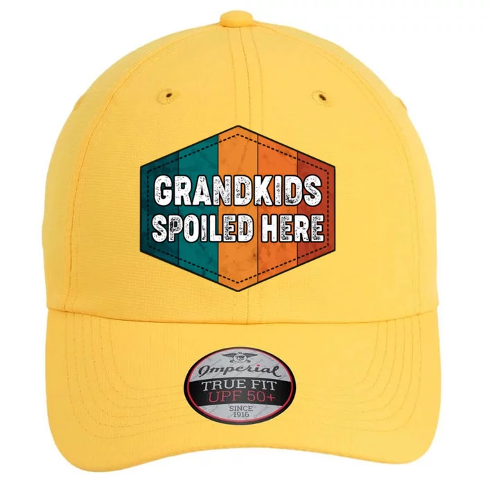 Grandkids Spoiled Here The Original Performance Cap