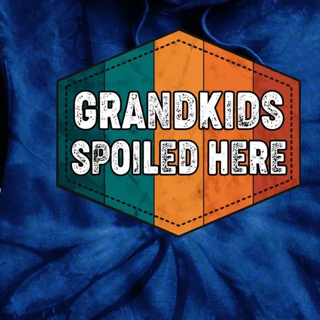 Grandkids Spoiled Here Tie Dye Hoodie