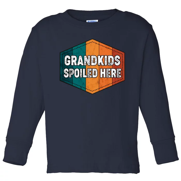 Grandkids Spoiled Here Toddler Long Sleeve Shirt