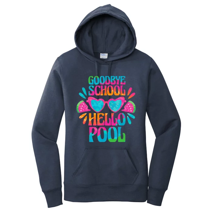 Goodbye School Hello Pool Watermelon Last Day Of School Women's Pullover Hoodie