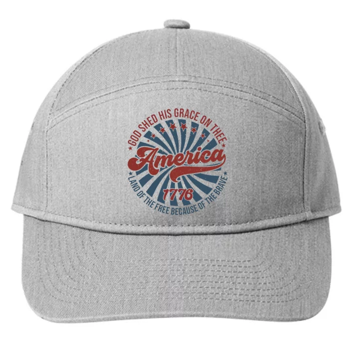 God Shed His Grace On Thee Ameria 1776 Patriotic 4th Of July 7-Panel Snapback Hat