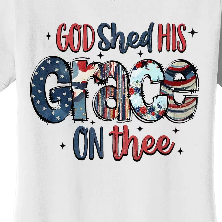 God Shed His Grace On Thee 4th Of July Groovy Patriotic Women's T-Shirt