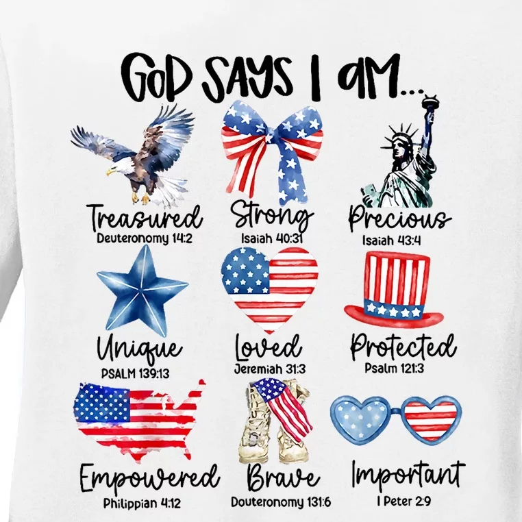 God Says I Am 4th Of July Christian Family Ladies Long Sleeve Shirt