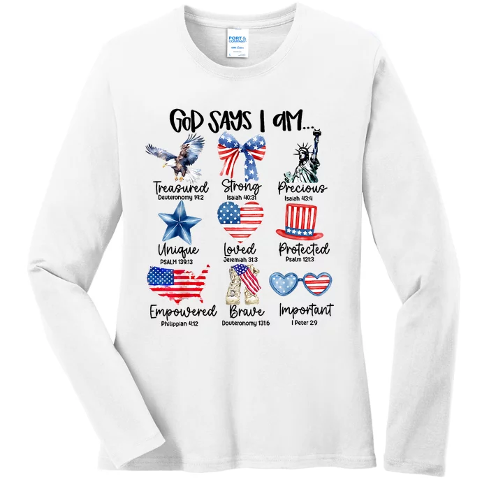 God Says I Am 4th Of July Christian Family Ladies Long Sleeve Shirt